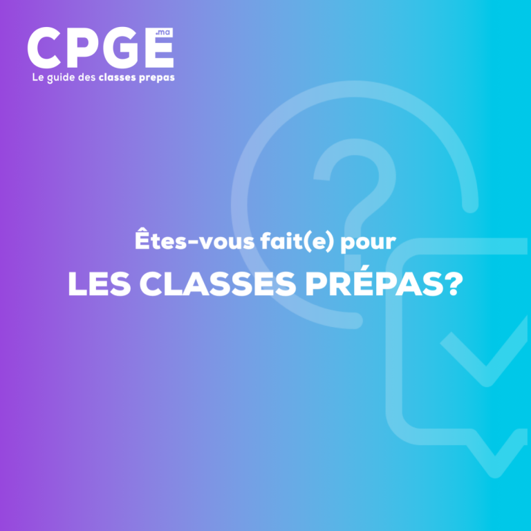 Êtes-vous Fait(e) Pour Les Classes Préparatoires ? - CPGE.MA : Le Guide ...